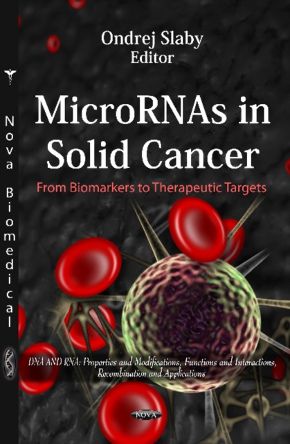 MicroRNAs in Solid Cancer : From Biomarkers to Therapeutic Targets, Hardback Book