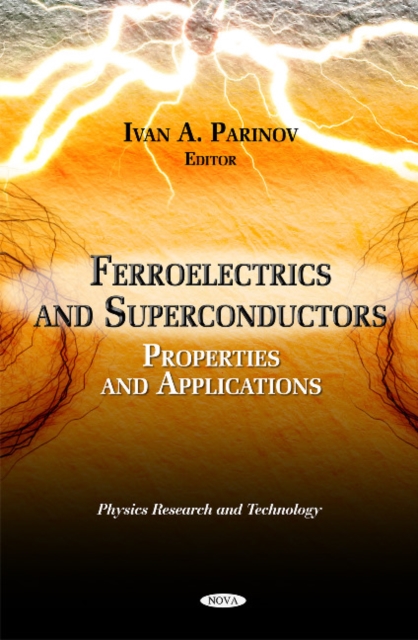Ferroelectrics & Superconductors : Properties & Applications, Hardback Book