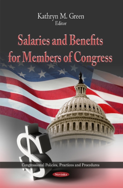 Salaries & Benefits for Members of Congress, Paperback / softback Book