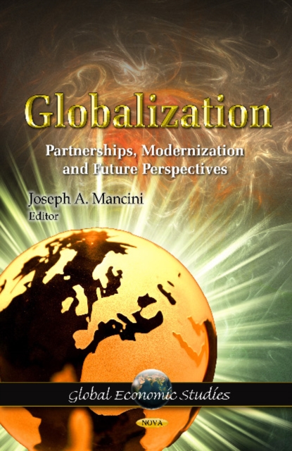 Globalization : Partnerships, Modernization & Future Perspectives, Hardback Book