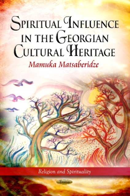 Spiritual Influence in the Georgian Cultural Heritage, Paperback / softback Book