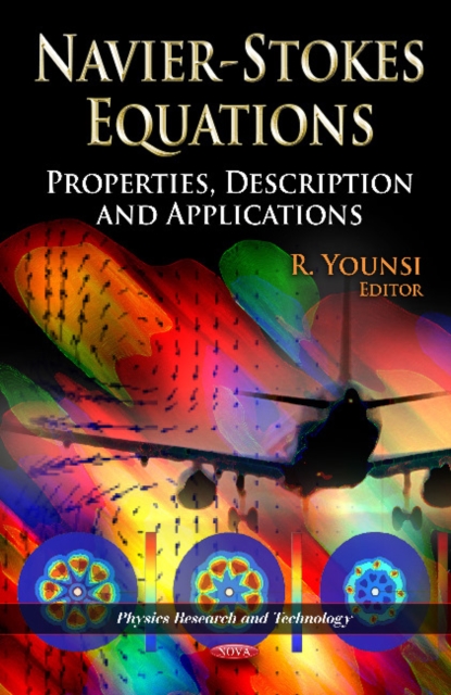 Navier-Stokes Equations : Properties, Description & Applications, Hardback Book