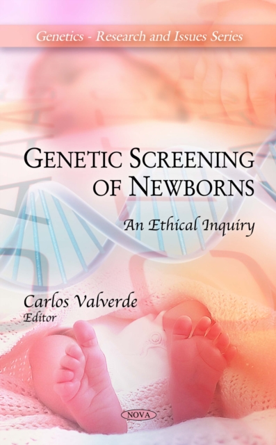 Genetic Screening of Newborns : An Ethical Inquiry, PDF eBook