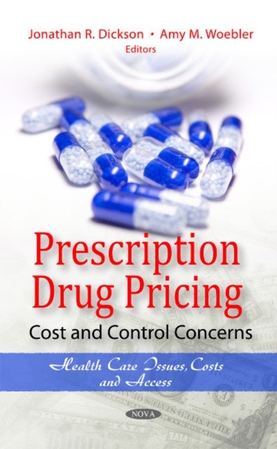 Prescription Drug Pricing : Cost & Control Concerns, Hardback Book