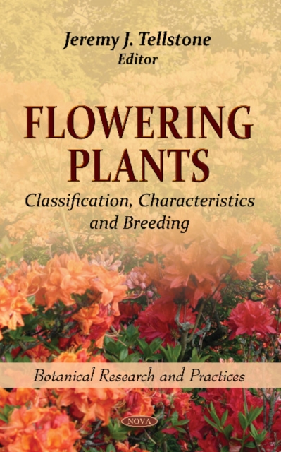 Flowering Plants : Classification, Characteristics & Breeding, Hardback Book