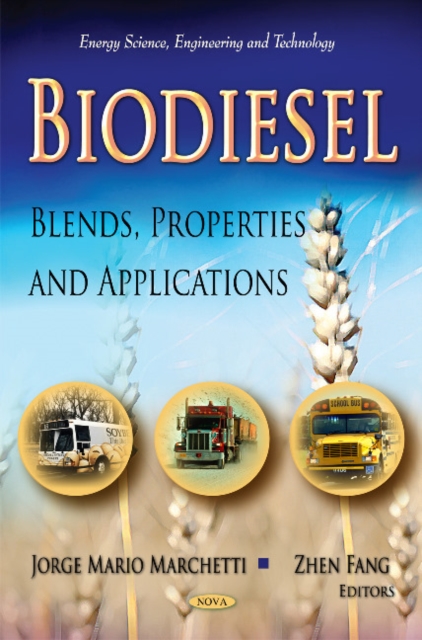 Biodiesel : Blends, Properties & Applications, Hardback Book