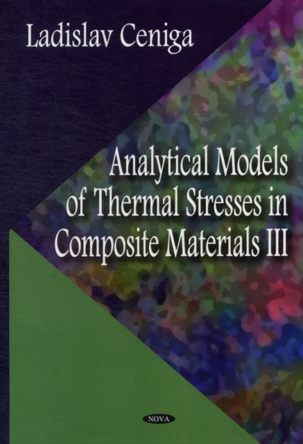 Analytical Models of Thermal Stresses in Composite Materials III, Hardback Book