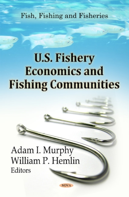 U.S. Fishery Economics & Fishing Communities, Hardback Book