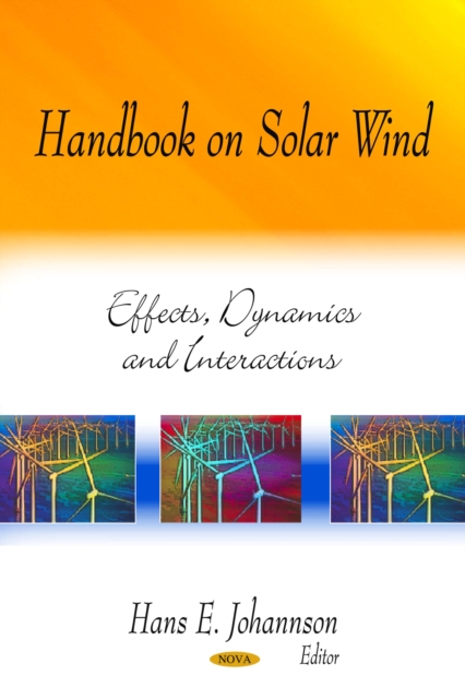 Handbook on Solar Wind : Effects, Dynamics and Interactions, PDF eBook