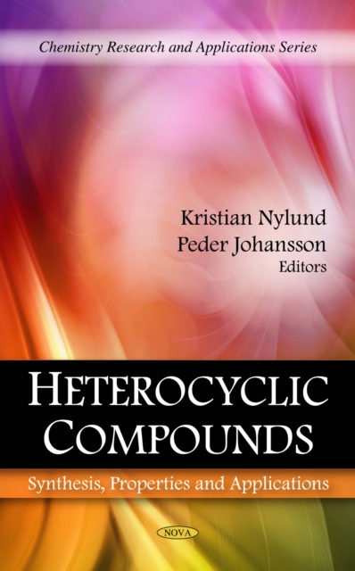 Heterocyclic Compounds : Synthesis, Properties and Applications, PDF eBook