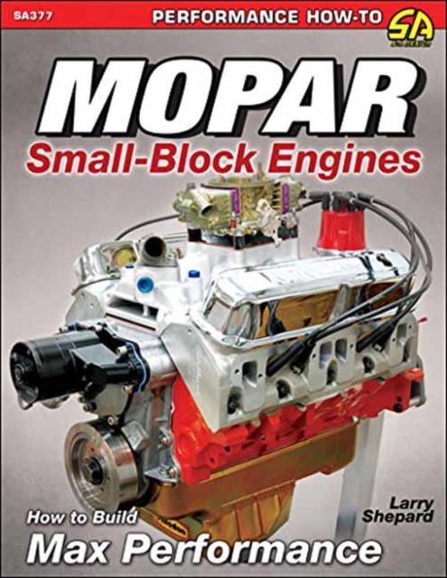 Mopar Small-Blocks : How to Build Max Performance, Paperback / softback Book