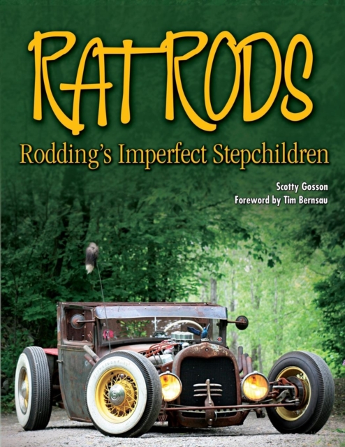 Rat Rods : Rodding's Imperfect Stepchildren, Paperback / softback Book