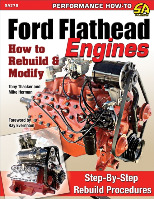 Ford Flathead Engines : How to Rebuild & Modify, EPUB eBook