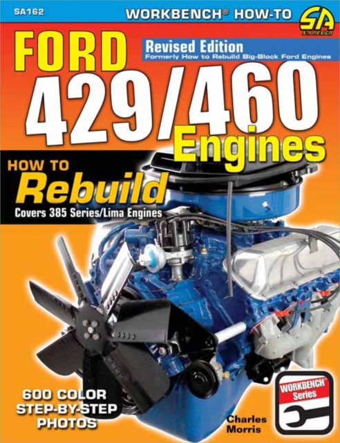 Ford 429/460 Engines : How to Rebuild, Paperback / softback Book