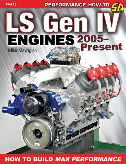 LS Gen IV Engines 2005 - Present : How to Build Max Performance, EPUB eBook