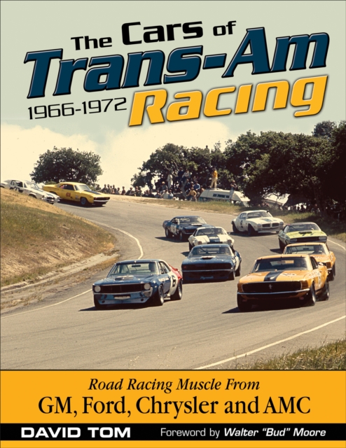 The Cars of Trans-Am Racing: 1966-1972, EPUB eBook