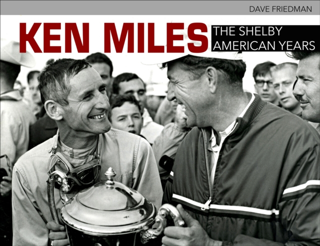 Ken Miles: The Shelby American Years : The Shelby American Years, EPUB eBook