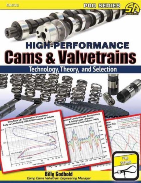 High-Performance Cams & Valvetrains : Theory, Technology, and Selection, Paperback / softback Book