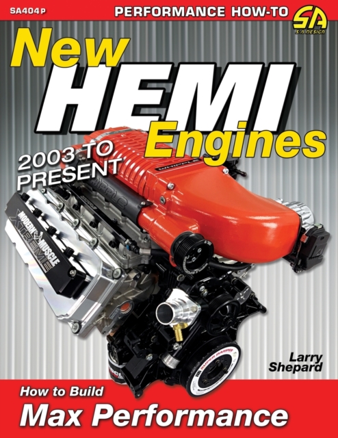 New Hemi Engines 2003 to Present : How to Build Max Performance, Paperback / softback Book