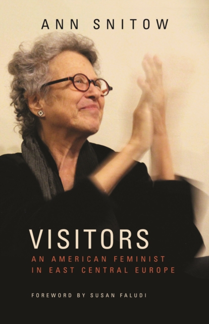 Visitors : An American Feminist in East Central Europe, Hardback Book