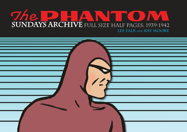 The Phantom Sundays Archive: Full Size Half Pages 1939-1942, Hardback Book
