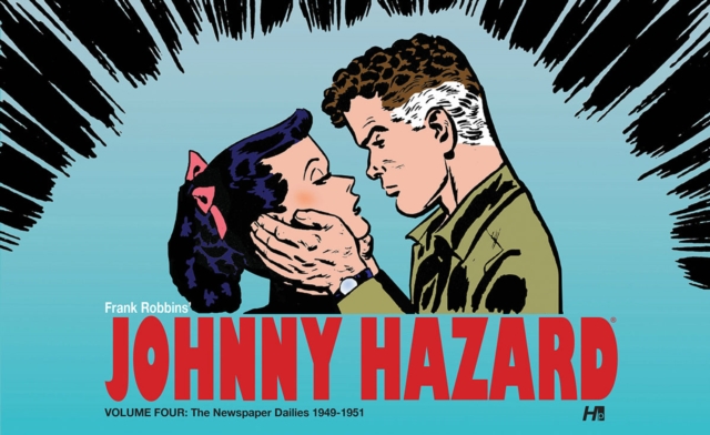 Johnny Hazard The Newspaper Dailies 1949-1951 Volume 4, Hardback Book