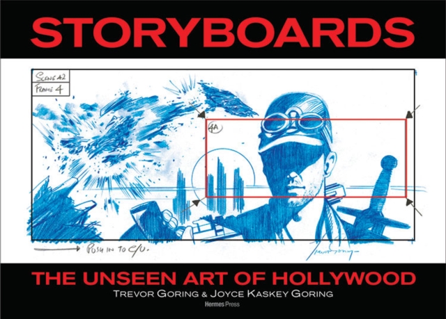 The Unseen Art of Hollywood Storyboards, Hardback Book