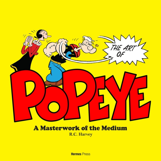 The Art and History of Popeye, Hardback Book