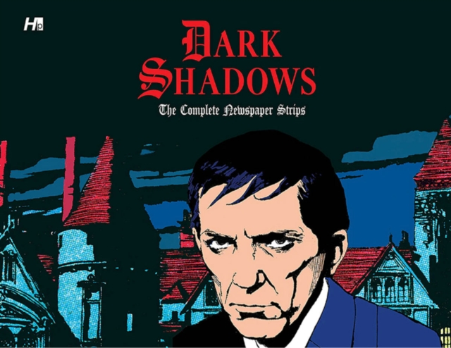 Dark Shadows the Complete Newspaper Strips, Hardback Book