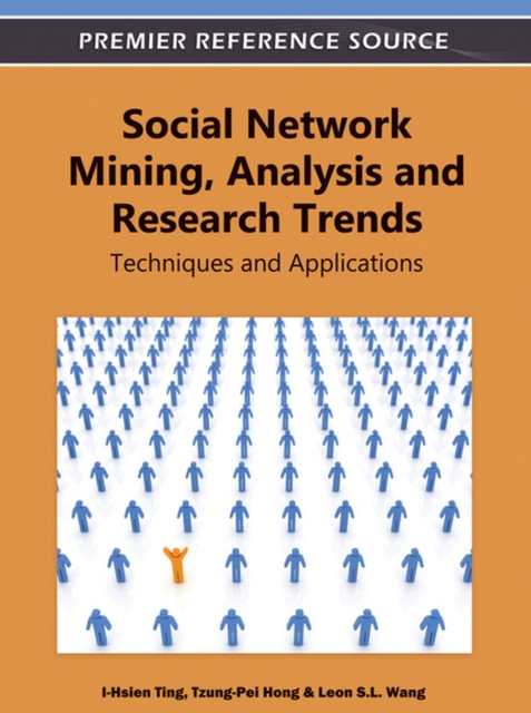 Social Network Mining, Analysis and Research Trends : Techniques and Applications, Hardback Book