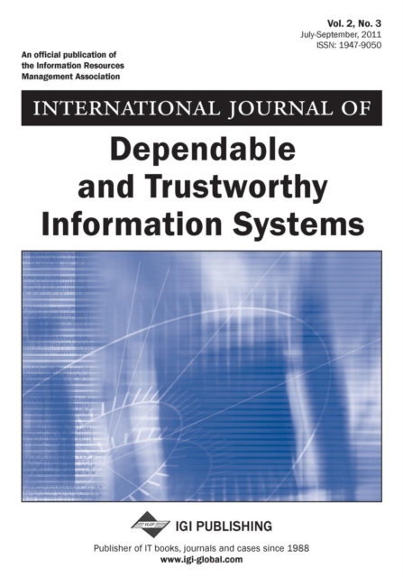 International Journal of Dependable and Trustworthy Information Systems, Vol 2 ISS 3, Paperback / softback Book