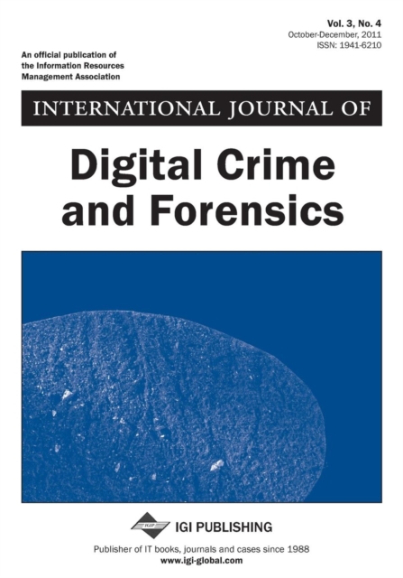 International Journal of Digital Crime and Forensics ( Vol 3 ISS 4 ), Paperback / softback Book