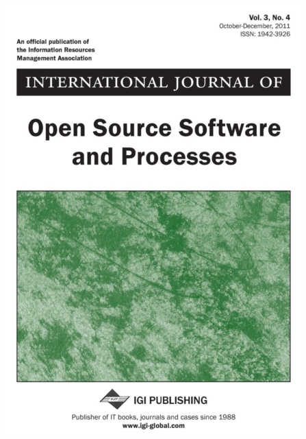 International Journal of Open Source Software and Processes, Vol 3 ISS 4, Paperback / softback Book