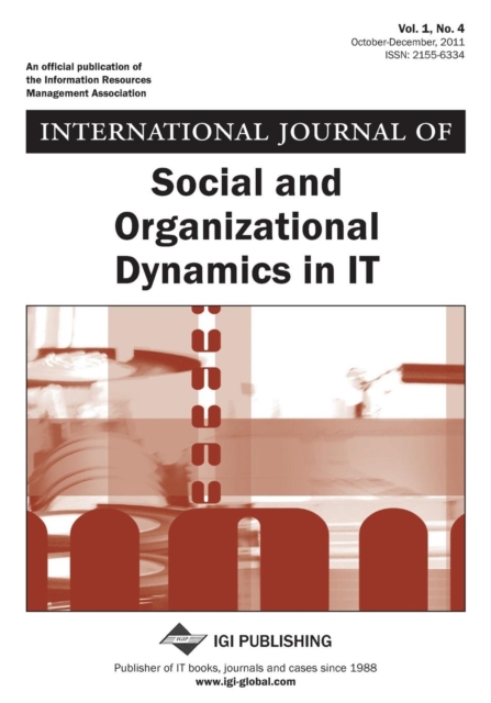 International Journal of Social and Organizational Dynamics in It (Vol. 1, No. 4), Paperback / softback Book