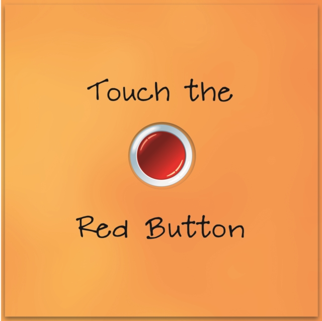 Touch the Red Button, Hardback Book