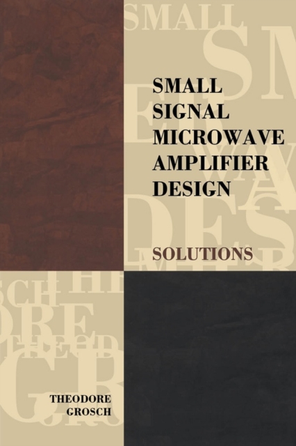 Small Signal Microwave Amplifier Design : Solutions, PDF eBook