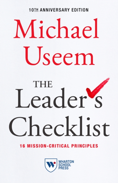 The Leader's Checklist, 10th Anniversary Edition : 16 Mission-Critical Principles, Hardback Book