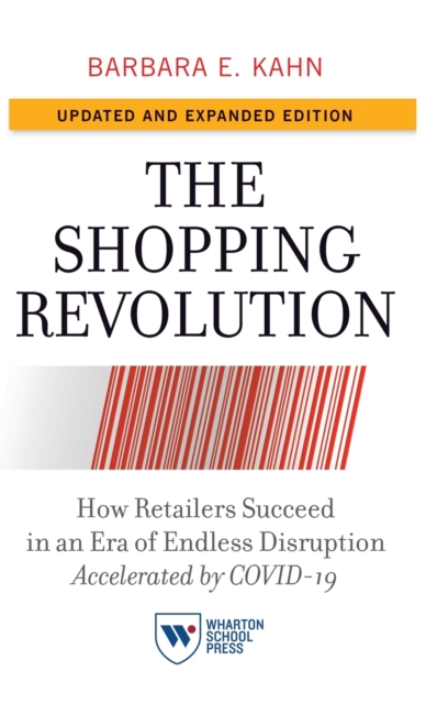 The Shopping Revolution, Updated and Expanded Edition : How Retailers Succeed in an Era of Endless Disruption Accelerated by COVID-19, Hardback Book