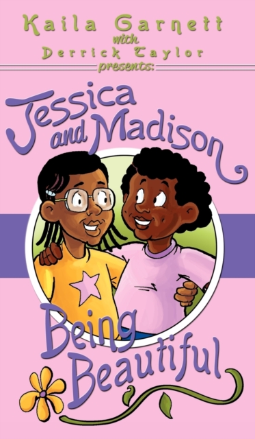 Jessica and Madison : Being Beautiful, Hardback Book