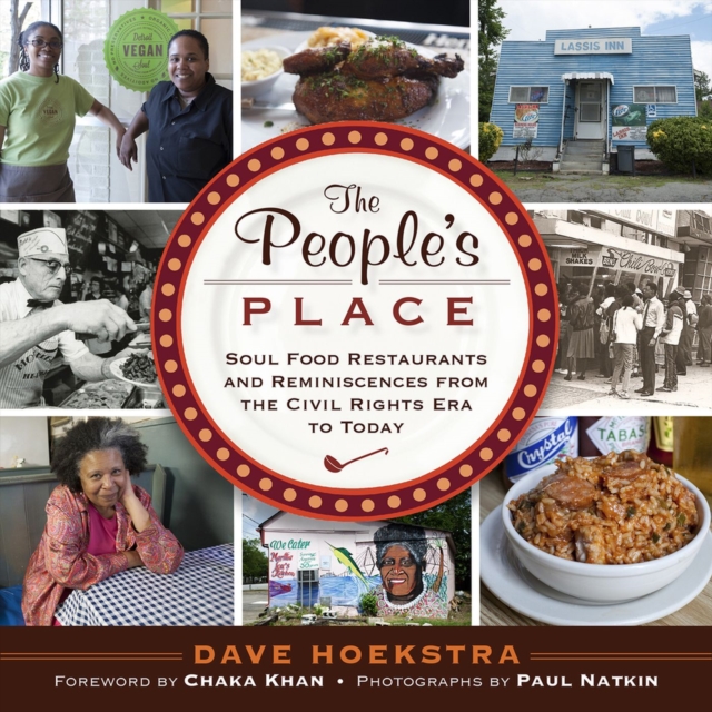 The People's Place : Soul Food Restaurants and Reminiscences from the Civil Rights Era to Today, Hardback Book