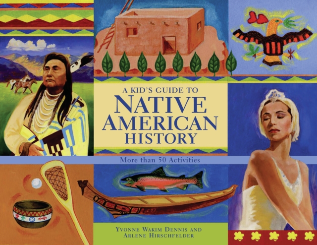 A Kid's Guide to Native American History : More than 50 Activities, EPUB eBook