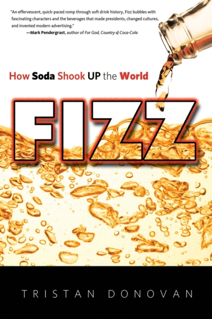 Fizz : How Soda Shook Up the World, Paperback / softback Book