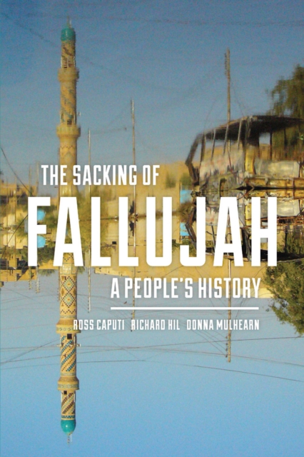 The Sacking of Fallujah : A People's History, EPUB eBook