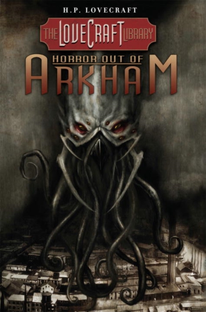Lovecraft Library Volume 1: Horror Out of Arkham, Hardback Book