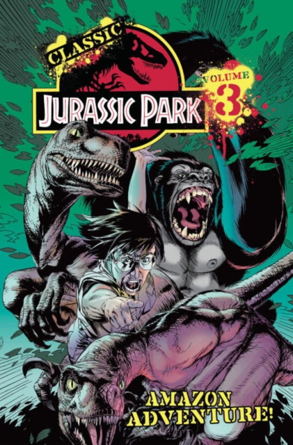 Classic Jurassic Park Volume 3: Amazon Adventure, Paperback / softback Book