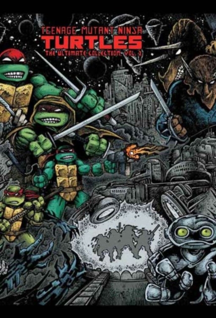 Teenage Mutant Ninja Turtles The Ultimate Collection Volume 2, Hardback Book