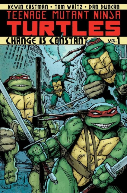 Teenage Mutant Ninja Turtles Volume 1: Change is Constant, Paperback / softback Book