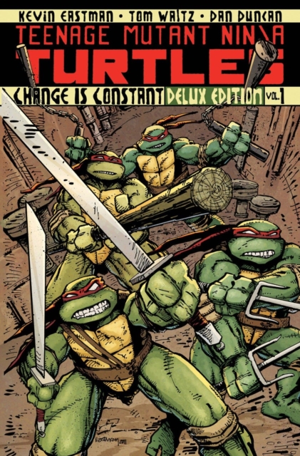 Teenage Mutant Ninja Turtles Volume 1: Change is Constant Deluxe Edition, Hardback Book
