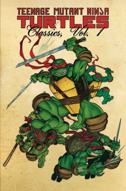 Teenage Mutant Ninja Turtles Classics Volume 1, Paperback / softback Book
