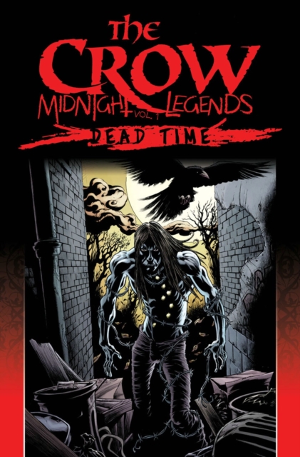 The Crow Midnight Legends Volume 1: Dead Time, Paperback / softback Book